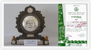 State Safety Award from Tamilnadu State Government in<br />Year 2005 - 1st Prize for the Lowest weighed frequency rate during the Award year.