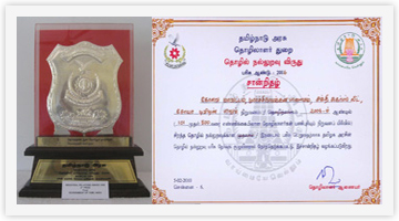 Industrial Relations Award from Tamilnadu State Government in year 2006 - 2nd Prize for Industrial Relations.